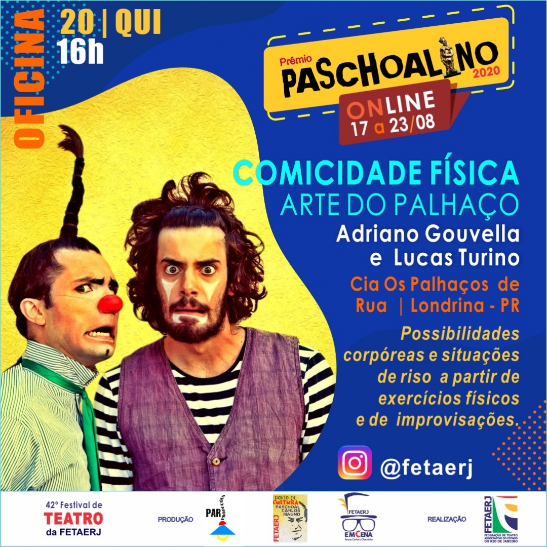 FETAERJ's tweet photo. Oficina: COMICIDADE FÍSICA COM ENFOQUE NA ARTE DO PALHAÇO com Adriano Gouvella e Lucas Turino - Cia Os Palhaços de Rua (Londrina/PR)

📌Oficina Gratuita

#fetaerj #paschoalino #fetaerjemcasa #emcasa #teatroonline #teatroemcasa #paschoalino2020 https://t.co/Tcl6gDKMxx