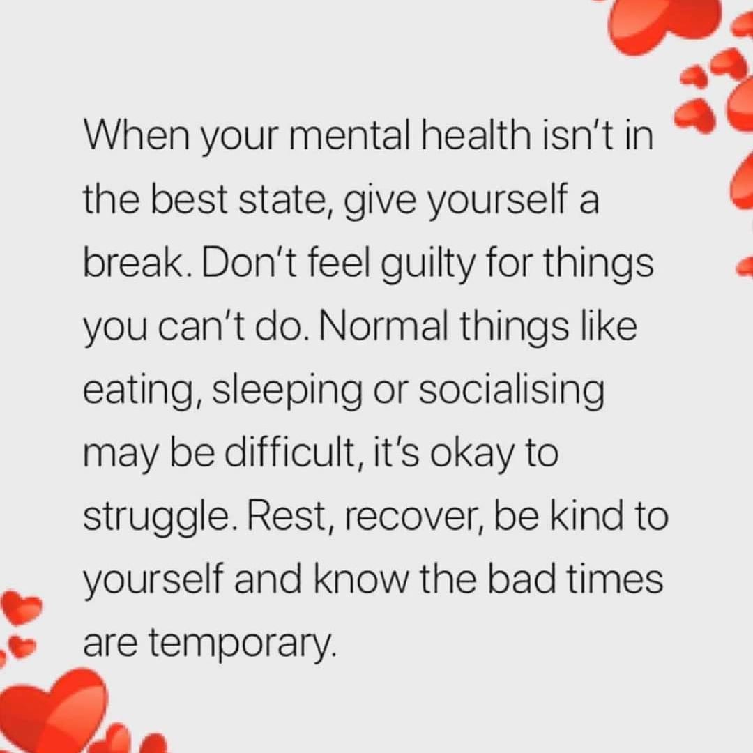 #giveyourselfabreak 
#dontfeelguilty 
#dowhatyoucan 
#mentalhealthmatters 
#mentalhealthpandemic 
#lookoutforeachother