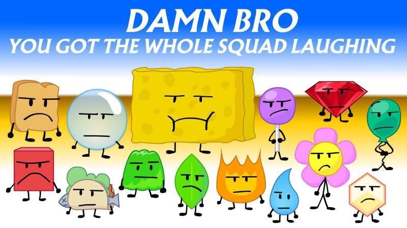 pmachine123's tweet photo. Meme I found. Feel free to use. #bfdi #bfb #memes https://t.co/Hq1dzwI4sS