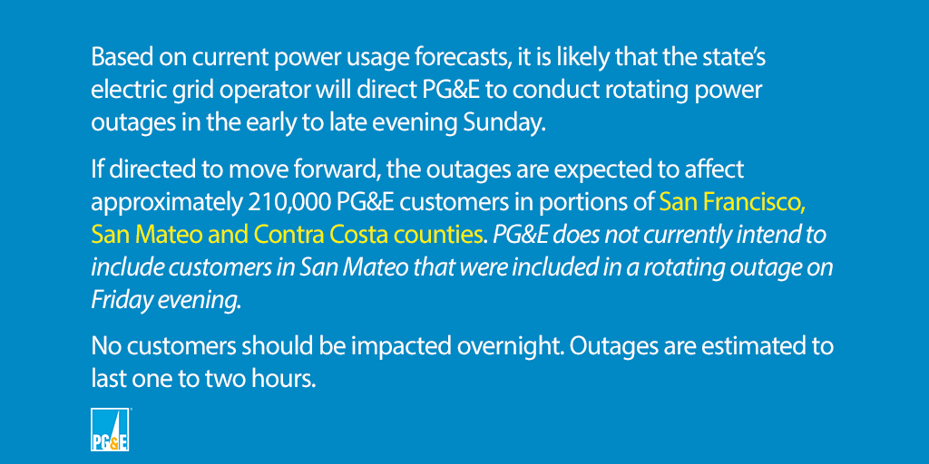 Pg E On Twitter Statewide Heatwave Continues Ca S Grid Operator Will Likely Direct Pg E To Initiate Rotating Power Outages Tonight Affecting Approx 210k In Parts Of San Francisco San Mateo