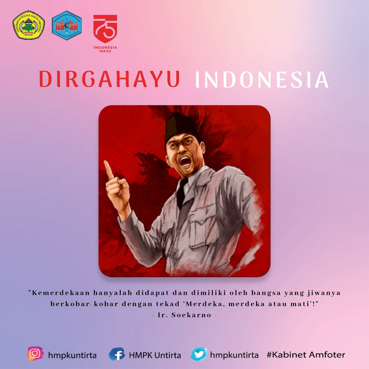 [ DIRGAHAYU REPUBLIK INDONESIA KE-75 ]

Semoga merdeka benar-benar diaplikasikan untuk segala aspek yang berada di negeri ini. Jayalah terus indonesiaku, kini dan nanti!
MERDEKA!!!! 🇮🇩🇮🇩🇮🇩

Departemen Medkominfo
Kabinet Amfoter
HMPK 2020

#HutRIKe75
#HUTRI75
#dirgahayuindonesia