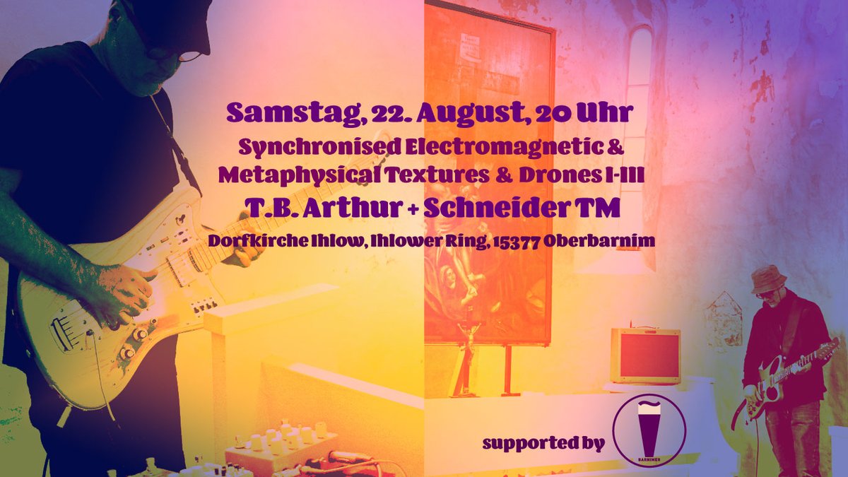 Sound-Installation von T.B. Arthur + Schneider TM
Synchronised Electromagnetic &amp; Metaphysical Textures &amp; Drones I-III
Samstag, Samstag, 22.8.2020, 20 Uhr, Dorfkirche Ihlow #deimelfirestar #experimentalguitar
#barnimerbrauhaus #modularsynth #dronemusic