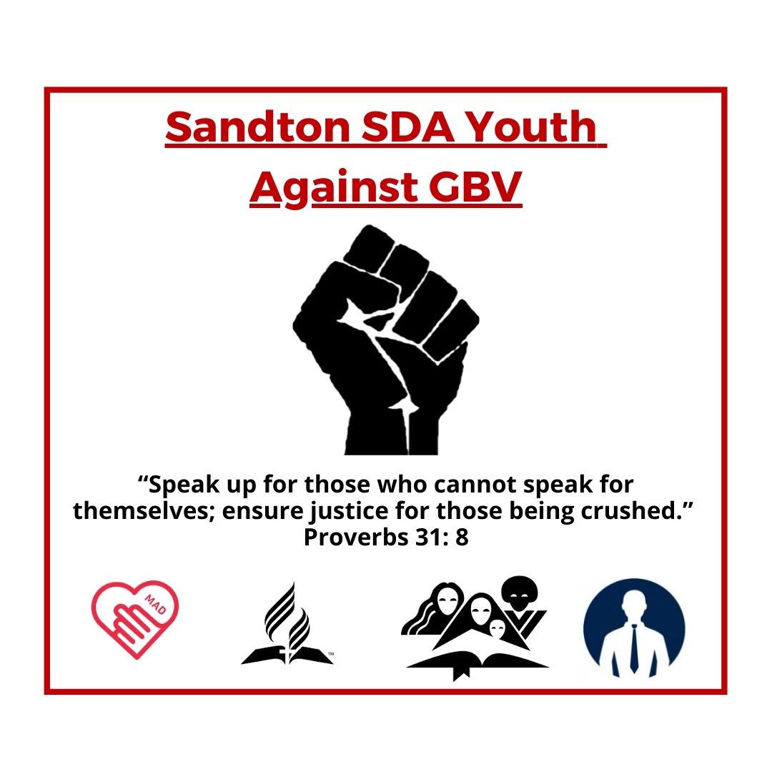 “Speak up for those who cannot speak for themselves; ensure justice for those being crushed. Yes, speak up for the poor and helpless, and see that they get justice” - Proverbs 31: 8-9.It is with this spirit that we are launching ‘Sandton SDA Youth Against GBV' #silenceisviolence