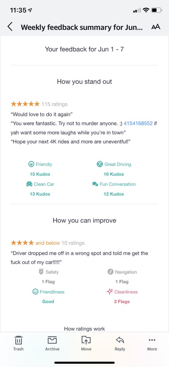 This includes the lowest rating I’ve ever received. It was the first person I ever had to kick out. She entered her Dest incorrectly and was drunk, hostile, entitled, and asked me to make illegal turns to get her 600 ft closer. Her review warms my heart as much as the others!