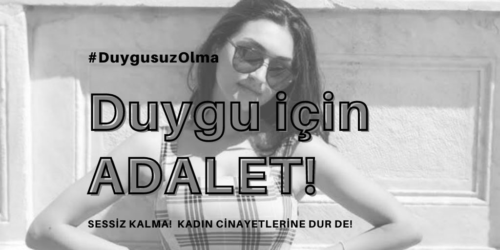 Sessiz kalma! 
Kadın cinayetlerine dur de! 
#DuyguİçinAdaletİstiyoruz
#otopsiyiteslimet 
#duygusuzolma 
#duyguicinsusma