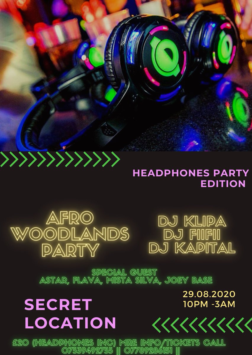 AFRO WOODLANDS PARTY!! 
(🎧HeadPhone Edition🎧)

(No mask 😷 no entry , COVID 19 social distance measures will be enforced for your safety) 

29/08/2020 - 22:00 - 03:00am 
📍SECRET LOCATION 📍 
( location revealed on day)

More Info Please Call/whatsapp 
07539492755 / 07789286151