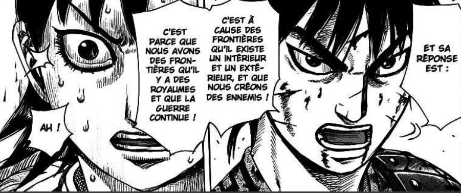 Mais pourquoi supprimer les frontières ? "C'est à cause des frontières qu'il existe un intérieur et un extérieur que nous créons des ENNEMIS !C'est parce que nous avons des frontières qu'il y a des royaumes et que la guerre continue !".SHIN SERA L'ÉPÉE INDESTRUCTIBLE DE EI SEI