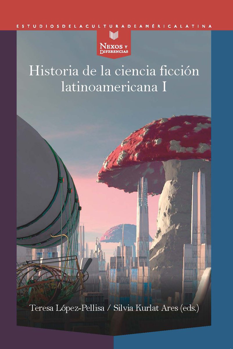 Feliz de que por fin vea la luz el primer volumen de la "Historia de la ciencia ficción latinoamericana 1. Desde los orígenes hasta la modernidad" que he editado junto a Silvia G. Kurlat Ares.  En octubre estará disponible en las librerías. iberoamericana-vervuert.es/FichaLibro.asp…
#CienciaFiccion