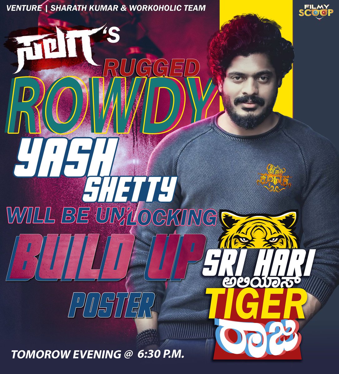 akshithshetty6's tweet photo. *TIGERRAJA BUILD UP POSTER* Releasing by
*Salaga's Veteran Villain *YASH SHETTY*
#AkshithShetty_alias_SriHari_alias_TigeRRaj
#Trying_to_Impress_a_Heroine
#Tomorrow_6:30_p_m
#FilmyScoop https://t.co/RYgrMyTbqv