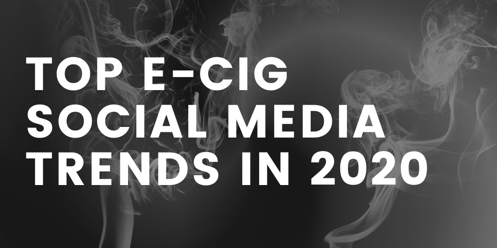 ecigmedia's tweet photo. Here are some of the top social media trends for e-cig and vaping products for 2020: https://t.co/oIwQQs3ygw https://t.co/hsSCkZiMQX