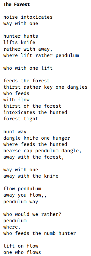 codeart_journal's tweet photo. The Forest by Bora Aydintug

The second image was generated from the poem in the first using @in_verse_: a poetic programming language. 

I felt that the image looks like a large building reflected in on itself.

7/16 https://t.co/2J0xVVNQOn