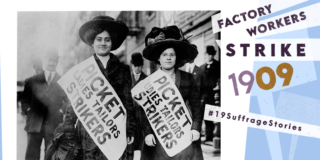 The 1909 garment workers strike in New York City was crucial in winning women's suffrage in the state. Labor leaders insisted that working women needed the vote to fight against low wages, long hours and unsafe conditions.  #19SuffrageStories  