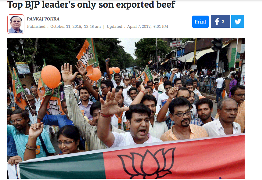 Oct-2015Top BJP leader’s only son exported beefwho was involved in the export of meat and beef to the Middle East until about 2004. The BJP leader was tipped off in time by a well wisher in the Congress, the company, which was eventually shut down. https://www.sundayguardianlive.com/news/1430-top-bjp-leader-s-only-son-exported-beef