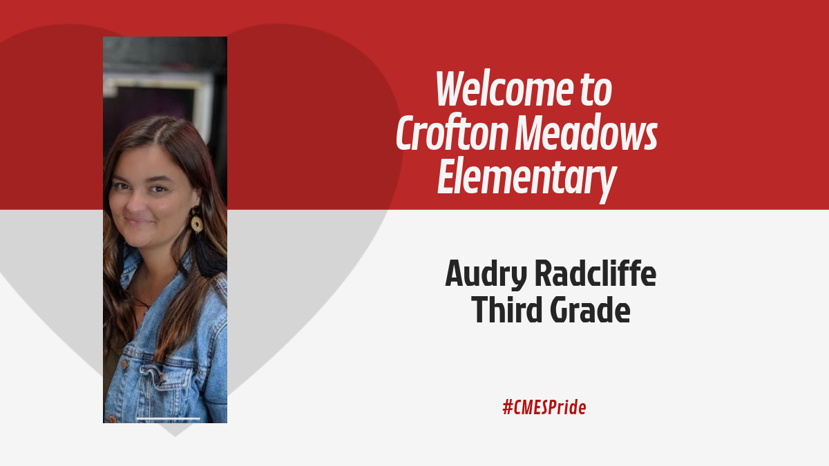 CrftMeadowsAACP's tweet image. Please welcome Ms. Radcliffe to the Crofton Meadows family. Ms. Radcliffe is a graduate of @TowsonU with 4 years of teaching experience. Her favorite subject is math. She enjoys spending time w/ her 2 lab puppies. #TeamCMES #AACPSAwesome