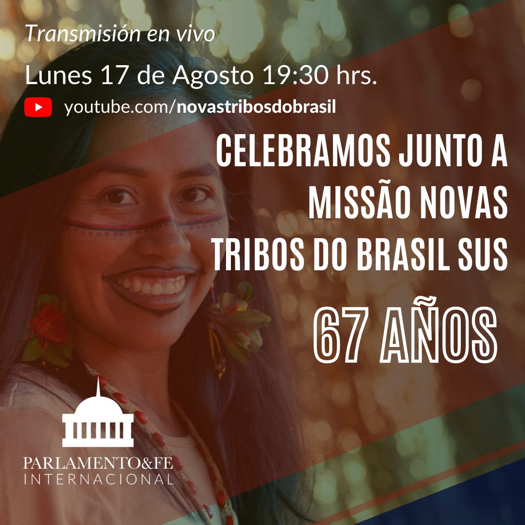 Hoy 19:30 hrs (Brasilia)

Novas Tribos do Brasil celebra sus 67 años y desde Parlamento &amp; Fe, queremos honrar su legado. Celebremos juntos este día tan especial

Te invitamos al culto de celebración que se realizará vía online
youtube.com/novastribosdob…

#parlamentoyfe #67mntb #mntb