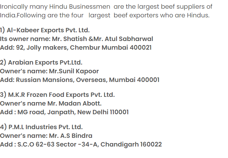 Dec-2014Out of six largest meat exporters, four are Hindus https://www.milligazette.com/news/11435-out-of-six-largest-meat-exporters-four-are-hindus/Out of six largest meat suppliers in India four are Hindus http://muslimmirror.com/eng/out-of-six-largest-meat-suppliers-in-india-four-are-hindus/