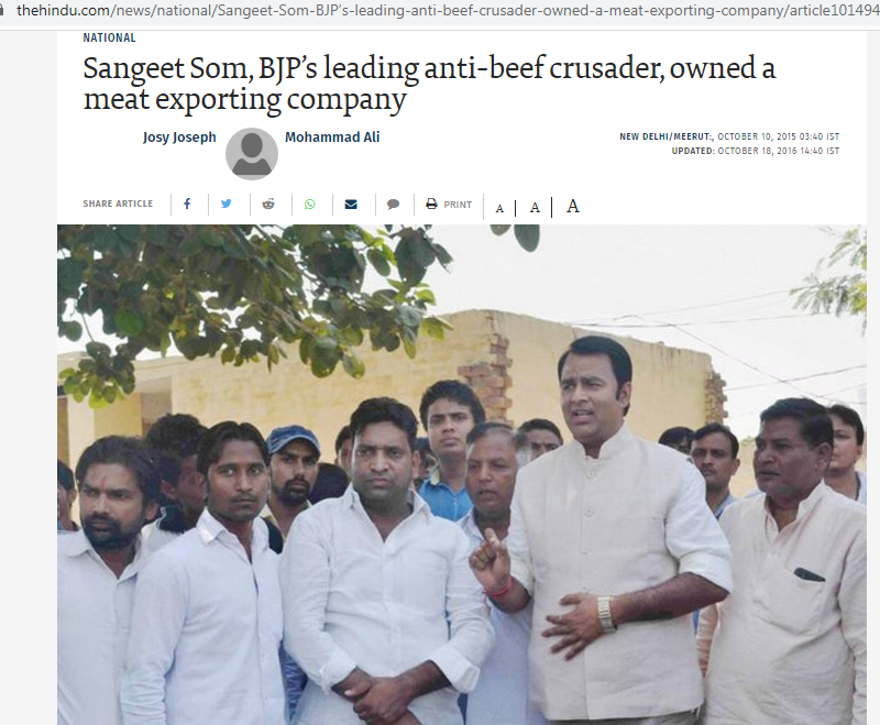 Oct-2015Sangeet Som, BJP’s leading anti-beef crusader, owned a meat exporting companyMLA Sangeet Singh Som admits he was director of Al-Dua, a company that processes halal meat https://www.thehindu.com/news/national/Sangeet-Som-BJP%E2%80%99s-leading-anti-beef-crusader-owned-a-meat-exporting-company/article10149486.ece