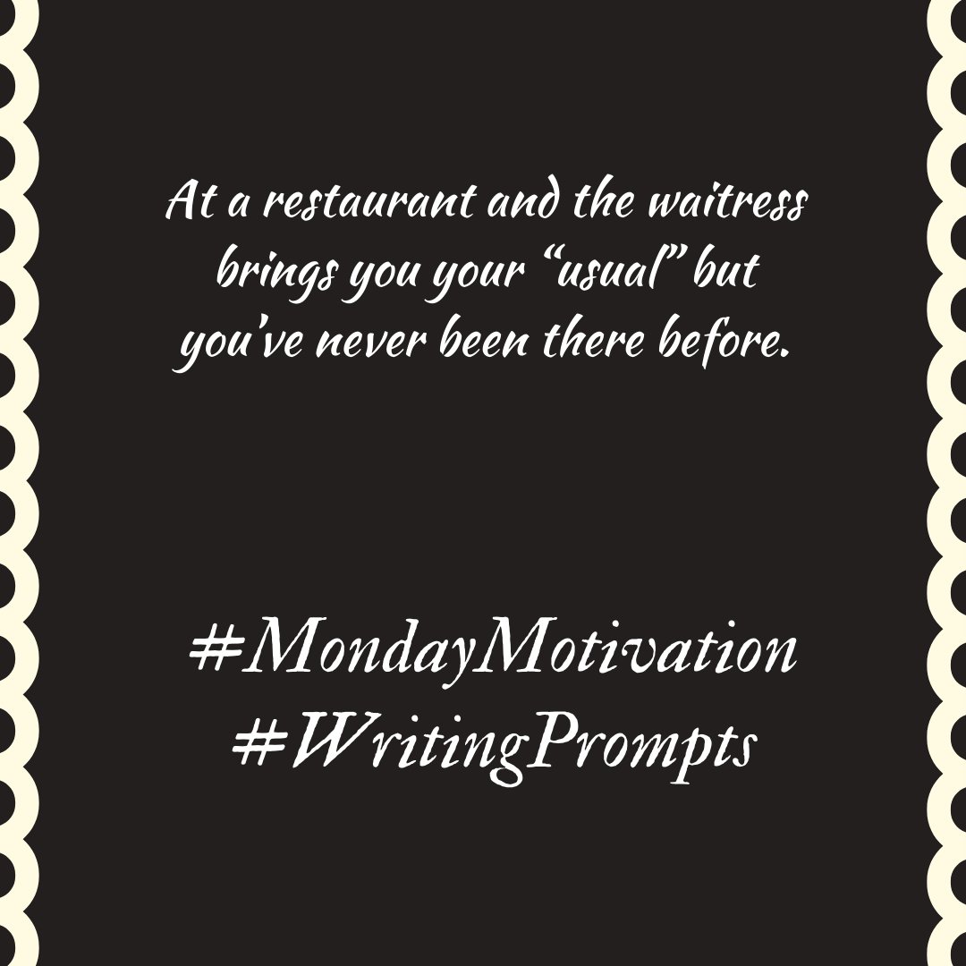 RWAKissofDeath's tweet photo. #WritingPrompt - At a restaurant and the waitress brings you your “usual” but you’ve never been there before. #RWAKissofDeath #amwriting #writerscommunity #aspiringwriters #writingcommunity #mondaymotivation https://t.co/y7pLMkrJOc