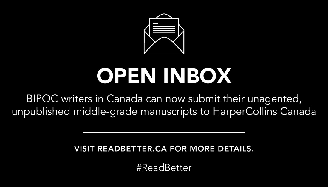 HarperCollinsCa's tweet photo. An Open Submission Call for BIPOC Voices. In support of our campaign to #ReadBetter, we are launching an Open Inbox initiative inviting BIPOC writers living in Canada to submit their unagented, unpublished middle-grade manuscripts. To find out more, visit: https://t.co/5aB8mP7JpG https://t.co/ri1NkGvzIm