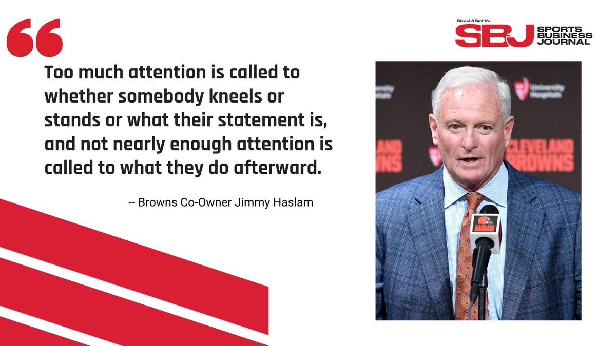 SBJ's tweet photo. Today's #TopQuote comes from #Browns owner Jimmy Haslam, giving his take on the player protest debate. https://t.co/2piF5LF5ns