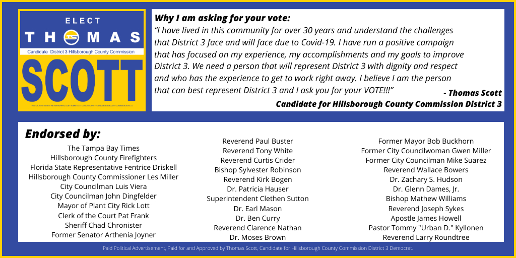 ElectTScott's tweet photo. Vote For Me, Thomas Scott, for Hillsborough County Commission District 3! The Primary Election Takes Place Tomorrow, August 18th, 2020.

Just Remember SCOTT!

Election Day Voting Locations: https://t.co/LrqQoiw3xu

#ElectThomasScott #District3 https://t.co/B53ImyIqzQ