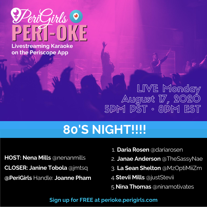 💞It's Perioke Time! PeriGirls Are you ready for Perioke ?

Check out this amazing lineup of PeriGirls. 

Join us TONIGHT, Monday, August 17, 2020 at 5PM PDT/8PM EDT on Periscope to watch all the fun!💞
#PeriGirls #Perioke #sing #fun