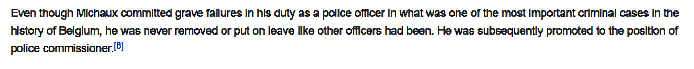 Rene Michaux, the officer who went in that basement was never investigated or charged and was promoted to Police Commissioner.