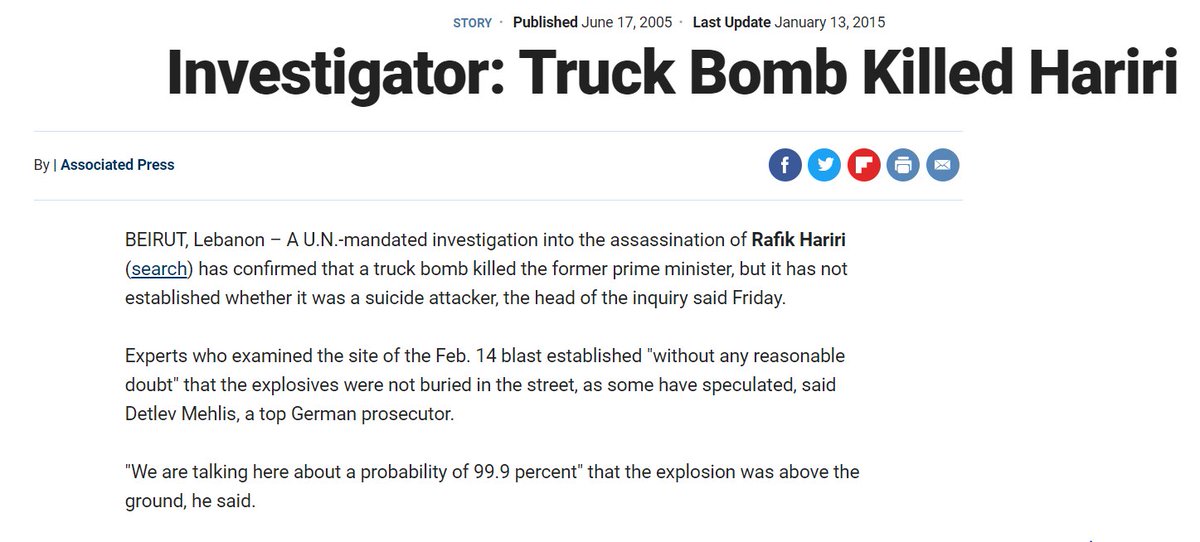 June 2005 UN-mandated investigation into Hariri assassination w/experts from 14 countries & investigators from 7 others examined blast site, established 99.9% probability explosion above ground6/ https://www.foxnews.com/story/investigator-truck-bomb-killed-hariri