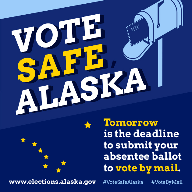 Tomorrow, your absentee ballot must be submitted or postmarked to be counted for the State Primary Election.
#VoteSafeAlaska #VoteByMail