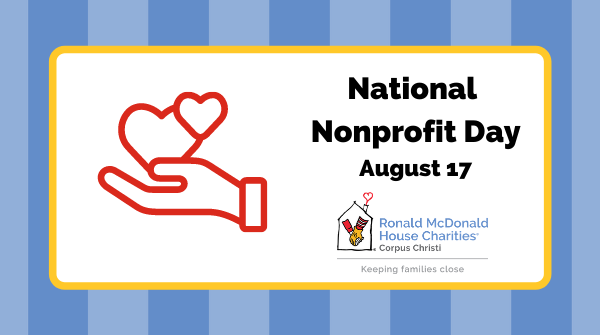 RMHCSTX's tweet photo. Happy #NationalNonProfitDay to all of our wonderful supporters. Thank you for your commitment to our mission and the families we serve! To learn more about RMHCofCC visit our website at https://t.co/Y9IzX68CCx. #KeepingFamiliesClose https://t.co/ZbGQdmMMdt