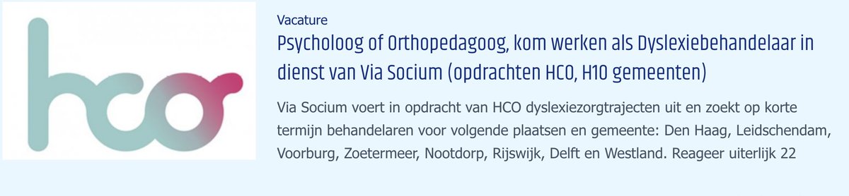 Psycholoog of Orthopedagoog, kom werken als Dyslexiebehandelaar in de H10 gemeenten, in dienst van @ViaSocium. En voer dyslexiezorgtrajecten uit in opdracht van <a href="/HCOactiviteiten/">HCOactiviteiten</a>. viasocium.nl/post/?permalin…