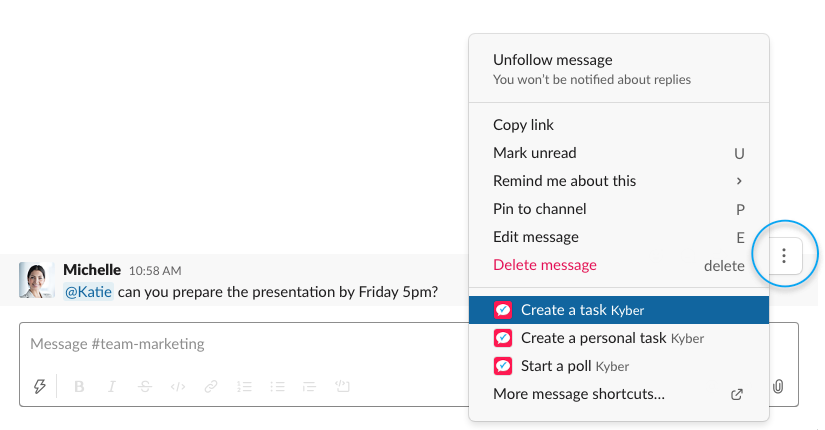 KyberApp's tweet photo. @SlackHQ @SlackAPI Click the [⋮] next to any message to turn it into:
• A task (for your team)
• A personal task (that only you can see)
• A poll https://t.co/PsqaKSWCH4