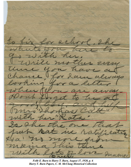 “Hurrah, and vote for suffrage" & "don't forget to be a good boy and help" suffrage leader Carrie Chapman Catt with ratification, Burn's mother wrote: http://teachtnhistory.org/File/Harry_T._Burn.pdf (PDF)  #19thAmendment   3/