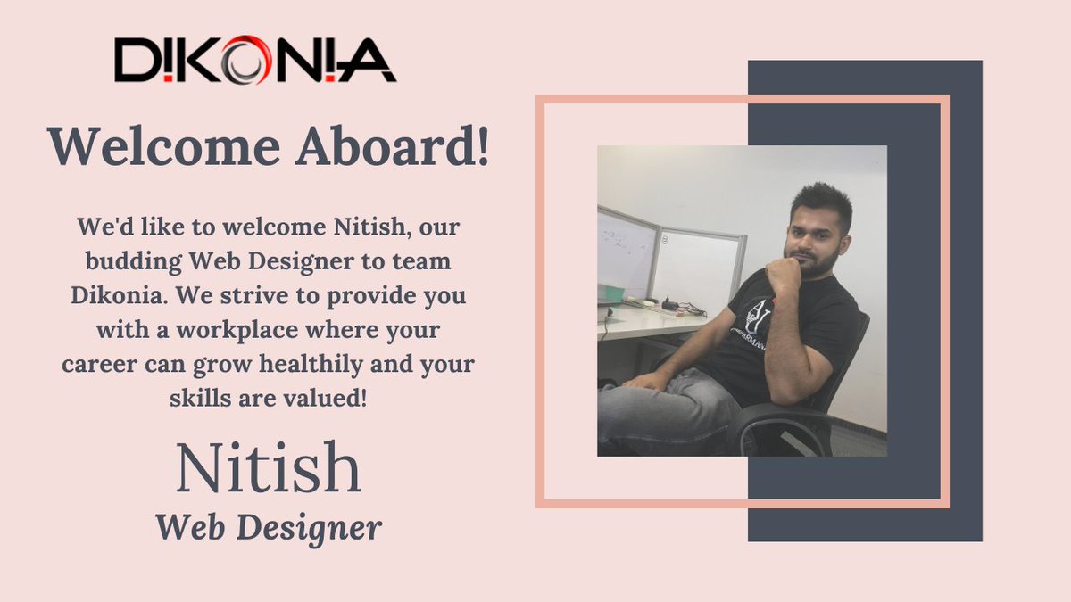 _dikonia's tweet photo. We'd like to welcome Nitish, our budding Web Designer to team Dikonia. We strive to provide you with a workplace where your career can grow healthily and your skills are valued! https://t.co/5thYTgiqRu