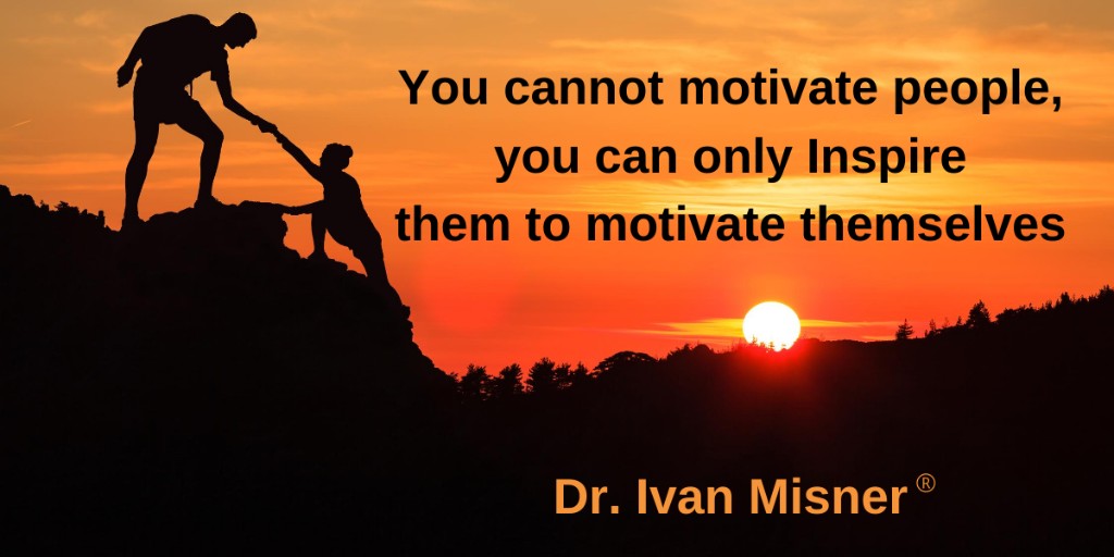 BNIUAE's tweet photo. "You cannot motivate people; you can only Inspire them to motivate themselves" - Dr. Ivan Misner® 

Watch the video from Dr. Ivan Misner to find out exactly what to focus on if you desire to truly motivate people. #motivation #motivate #inspire 

https://t.co/rDpcIRA0VV https://t.co/jB5sPscxzj
