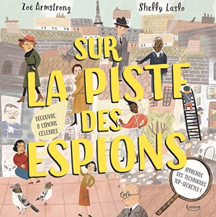 MsZoeArmstrong's tweet photo. Find The Spy was published in France on Thursday. Seven year old me, a bit lost at school in Paris, would have thought this was SUPER GÉNIAL!! #FindTheSpy #SurLaPisteDesEspions #childrensbooks #livrespourenfants #Kimane @ShellyLaslo @PuffinBooks https://t.co/3VvASeMf3B