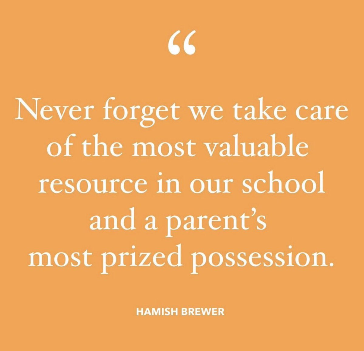 “Never forget we take care of the most valuable resource in our school and a parent’s most prized possession.” -Hamish Brewer

We’re there for our students. It’s an amazing calling. Thank you to all educators!
#BuildHOPEedu #bekindEDU #tlap #LeadLAP #edchat #CultureED #Relentless