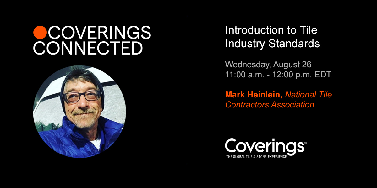 Coverings's tweet photo. Join us next Wed., 8/26 at 11 AM ET, for Introduction to Tile Industry Standards, presented by Mark Heinlein of @NTCAssociation. Learn about the #tile industry standards used to create, design & install outstanding #tileinstallations. https://t.co/IOSdg9XNYl
#CoveringsConnected https://t.co/bERn9DgPrP