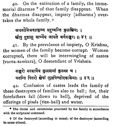 Also, Arjuna says in the Gita that women who intermingle with people of other castes are impious, corrupt and even evil, calls them the destroyers of families and says their actions will result in their whole family going to hell. (9/n)