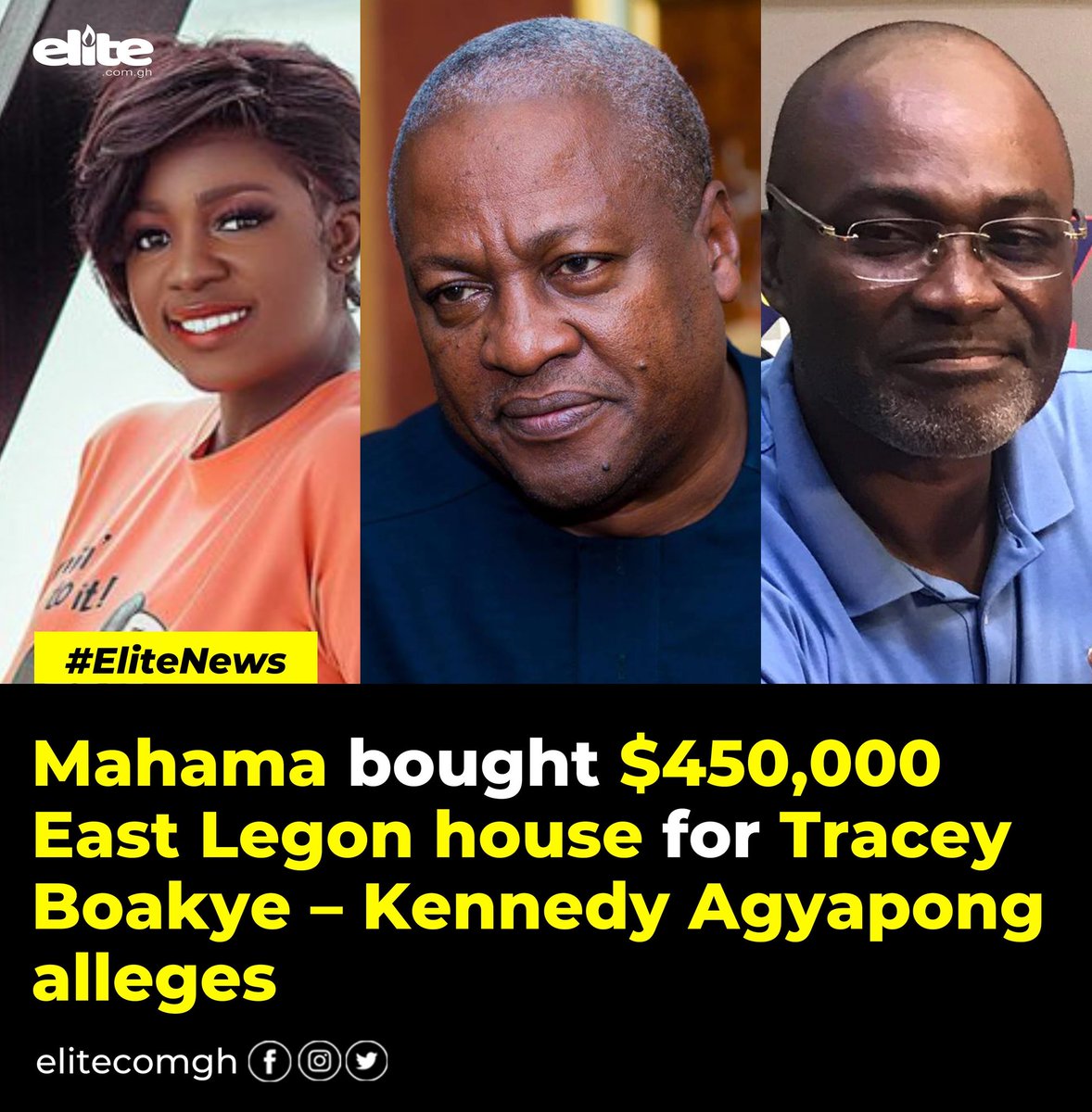 Elitecomgh's tweet photo. Kenedy Agyapong has alleged that John Dramani Mahama, the former President and the flag bearer of the opposition NDC, bought for Tracey Boakye her East Legon house worth $450,000.

#elitenews #ghana #mahama #kennedyagyapong #politics #tracyboakye #mzbel https://t.co/vpiI83FCfT