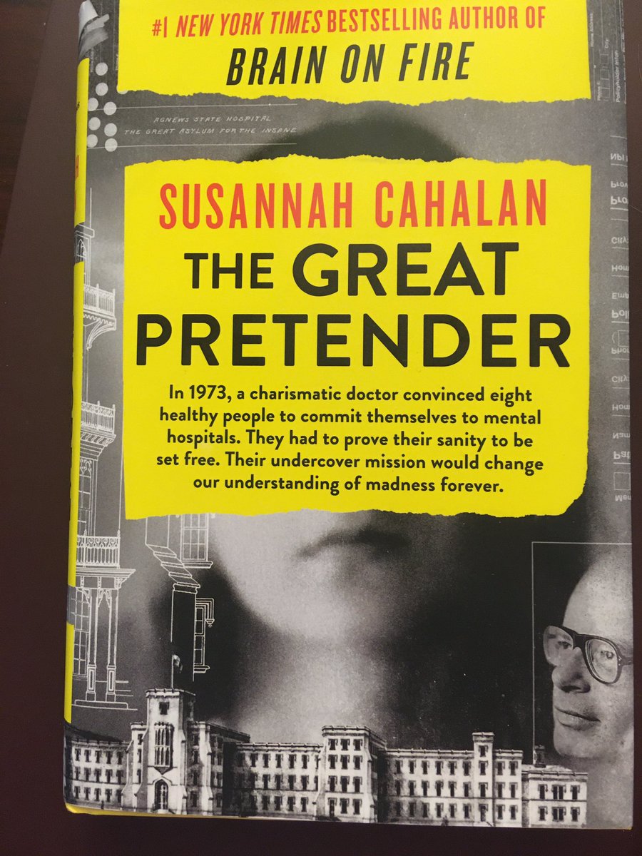 Suggestion for August 18 ... The Great Pretender: The Undercover Mission That Changed Our Understanding of Madness (2019) by Susannah Cahalan.