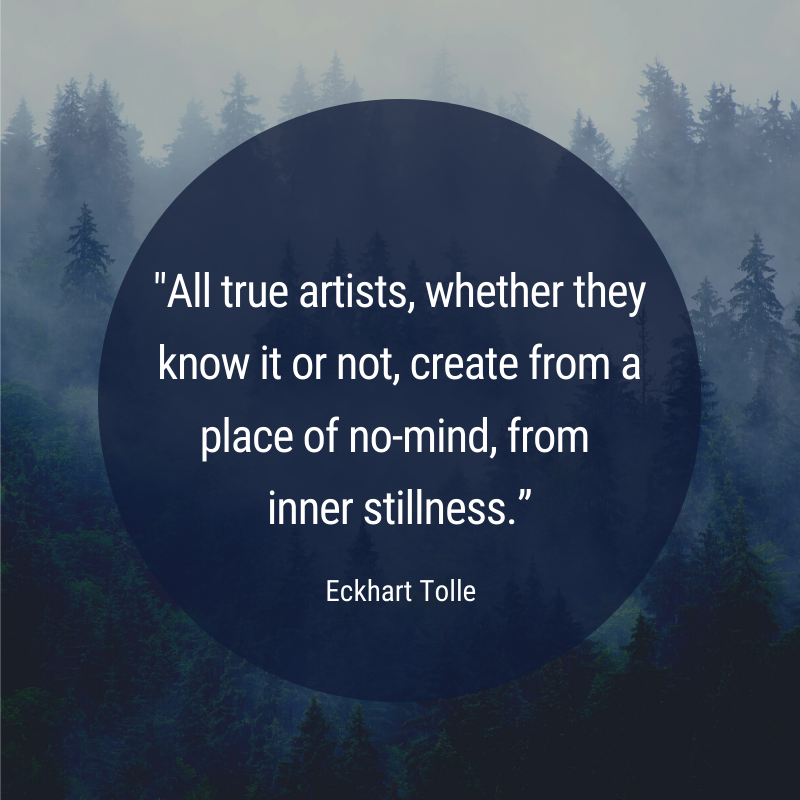 EckhartTolle's tweet photo. "All true artists, whether they know it or not, create from a place of no-mind, from inner stillness.” Eckhart Tolle https://t.co/mZKHtXUUX0