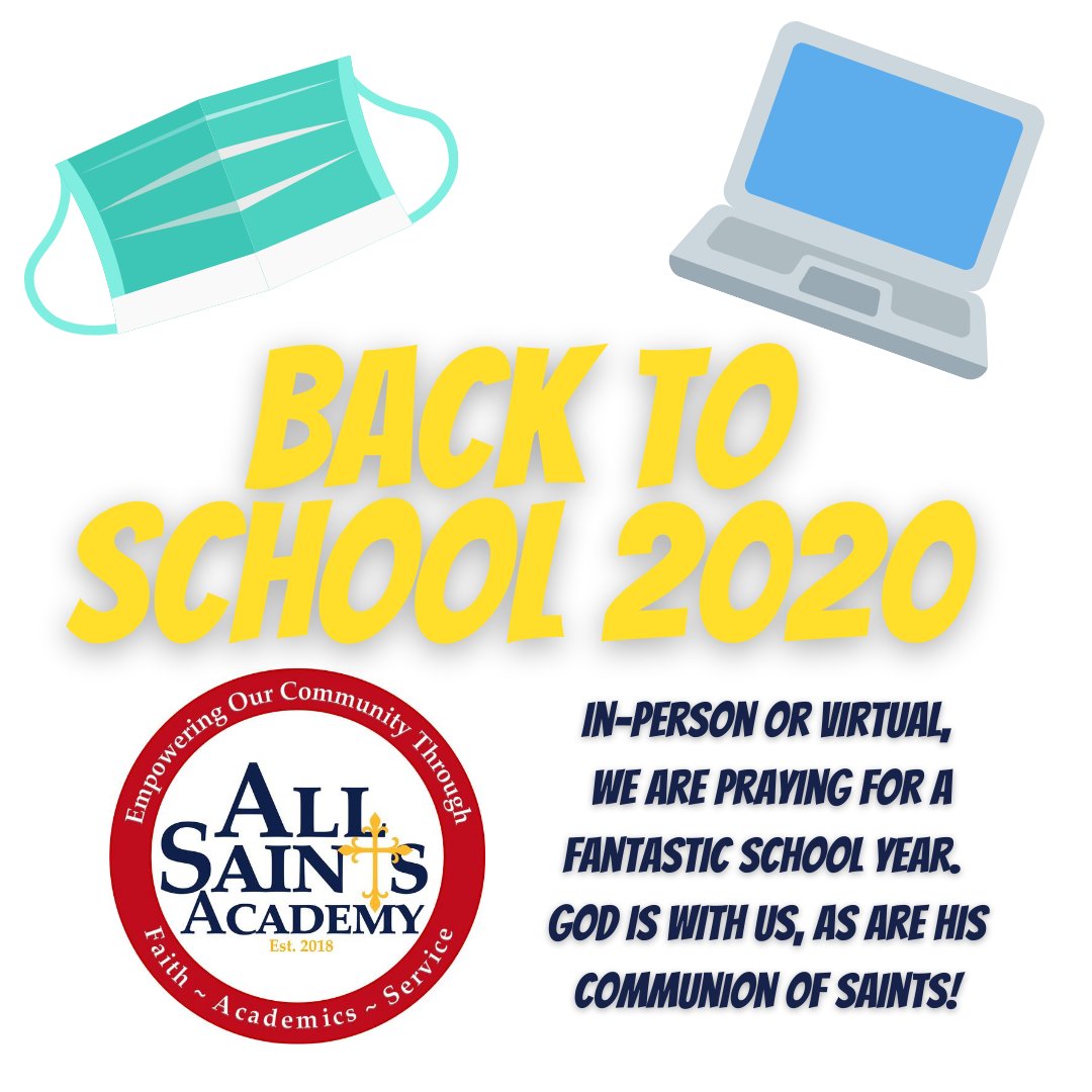 allsaintsacad's tweet photo. Back to School 2020: Whether your student is in-person or distance learning, welcome to the new school year. We ask our entire community of teachers, students, parents and parishioners to pray for us as we embark on this new adventure. God and His Saints are with us!! https://t.co/VMbPlALttQ