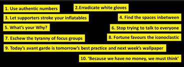 People already love you! You have a ready made audience of fans.Stop trying to talk to everybody all the time. Pollock & Emin don't try & please everyone. Escape the tyranny of focus groups.Creativity is born of constraint (unlimited resources). @derekhumphries  #ArtsSummit