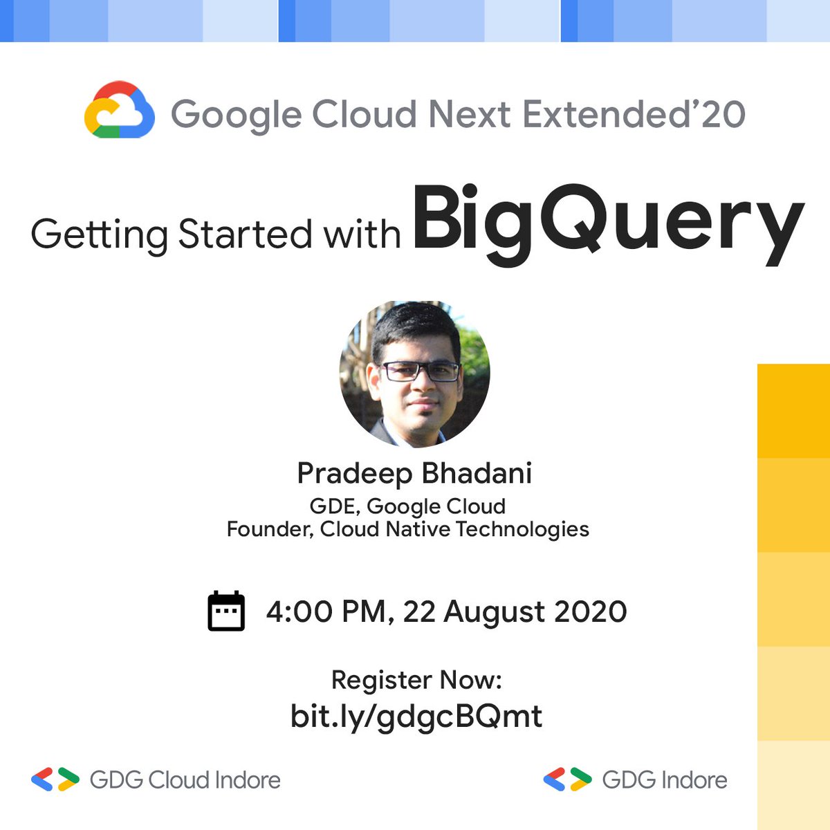 gdgcloudindore's tweet photo. 📢We are pleased to annouce the next session of #GoogleCloudNextExtended on 22 August, 4 PM IST.
Let's connect with us to know more about #BigQuery. Session will be leading by Mr @BhadaniPradeep, he is @GoogleDevExpert in @googlecloud.
Register here: https://t.co/tD8fn31rHG https://t.co/s7ybQwQJB2