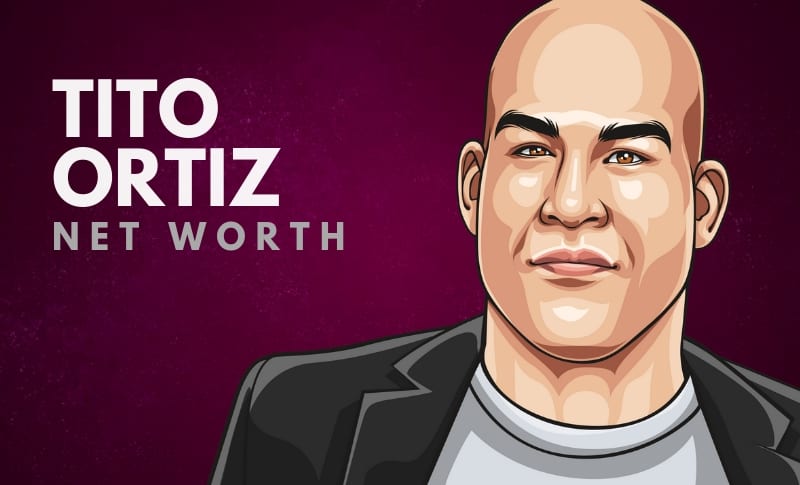 Tito Ortiz Net Worth. 