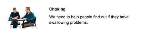 Children and young people with a learning disability are dying from aspirating food and drink (when it enters lungs) due to difficulty swallowing and/or poor posture and seating arrangements. Swallowing difficulties need early identification and postural support put in place8