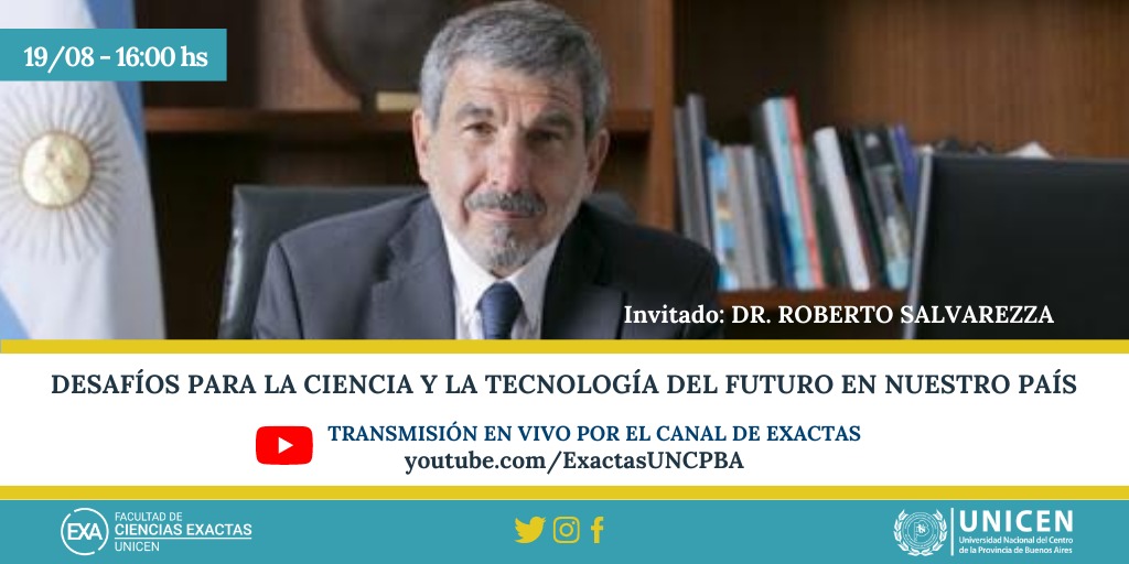 FCEx_UNICEN's tweet photo. Charla abierta: "Desafíos para la Ciencia y la Tecnología del futuro en nuestro país".
Con @RCSalvarezza cómo invitado.
▪️ El próximo miércoles 19 de agosto, 16.00 hs. 
▪️ Por: https://t.co/37O8mQOKMI 👩‍💻 sumate!
Organiza: Fac de Cs Exactas. Unicen
#exaunicen
#unicen #tandil https://t.co/CQ6fQJgu2D