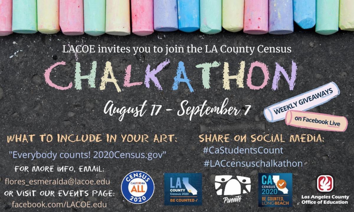 Greetings Charter Oak Community! The 2020 Census deadline is quickly approaching.
Join the Census “CHALKATHON” from 8/17 to 9/7.  Include “2020census.gov” and “Everyone Counts!” in your artwork and post! #CaStudentsCount #LACcensuschalkathon #charteroakunifiedisamazing