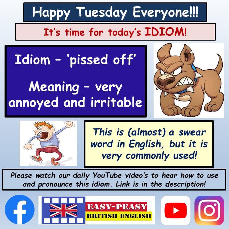 EasypeasyBrit's tweet photo. Hello Everyone, 

We hope you are all having a great day! 😊

You can see the picture attached with a new IDIOM for you learn, ‘pissed off’

Easy-peasy British English🇬🇧
#englishteacher #easypeasybritishenglish #advancedenglish #advancedlevel
#idiom #pissedoff #dailyidiom https://t.co/fI48y1zkyf